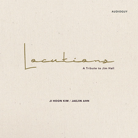 Ji-Hoon Kim / Jae-Jin Ahn : Locutions (A Tribute To Jim Hall)  (CD, Album, Tri)