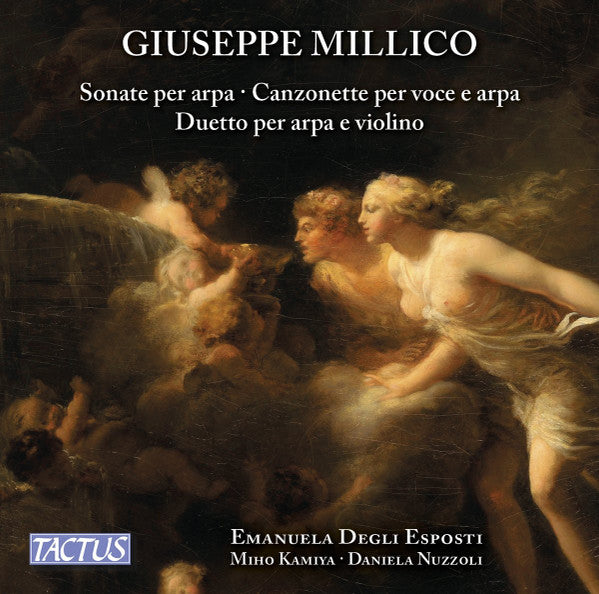 Giuseppe Millico, Emanuela Degli Esposti, Miho Kamiya, Daniela Nuzzoli : Sonate Per Arpa; Canzonette Per Voce E Arpa; Duetto Per Arpa E Violino (CD, Album)