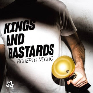 Roberto Negro : Kings and Bastards (CD, Album)
