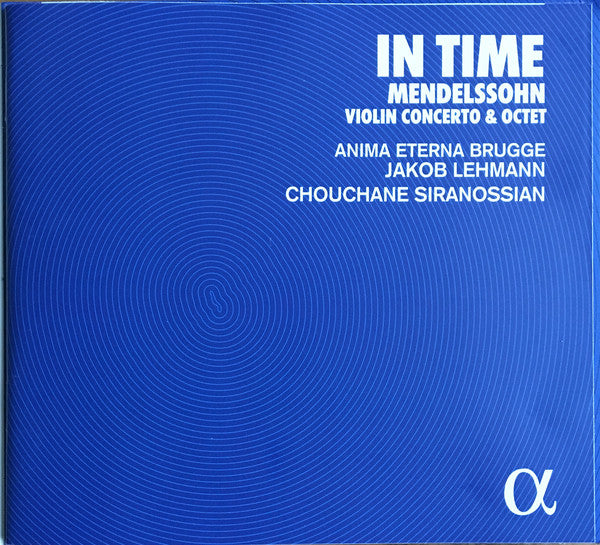 Felix Mendelssohn-Bartholdy - Jakob Lehmann, Chouchane Siranossian, Anima Eterna : Violin Concerto - Octet - Songs (CD, Album)