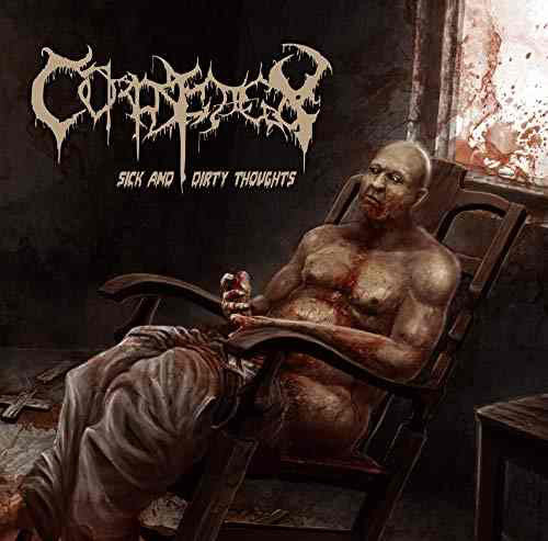 Corpse Decay : Sick and Dirty Thoughts (CD, Album, RE)