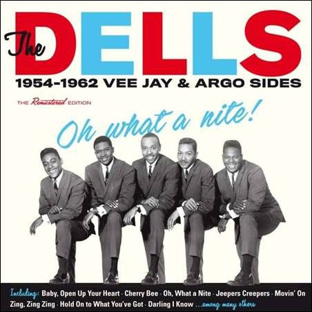 The Dells : Oh What A Nite!, 1954-1962  Vee Jay & Argo Sides (CD, Comp, RM)