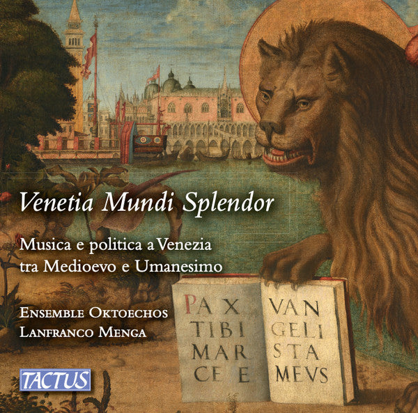 Ensemble Oktoechos, Lanfranco Menga : Venetia Mundi Splendor: Musica E Politica A Venezia  Tra Medioevo E Umanesimo (CD, Album)