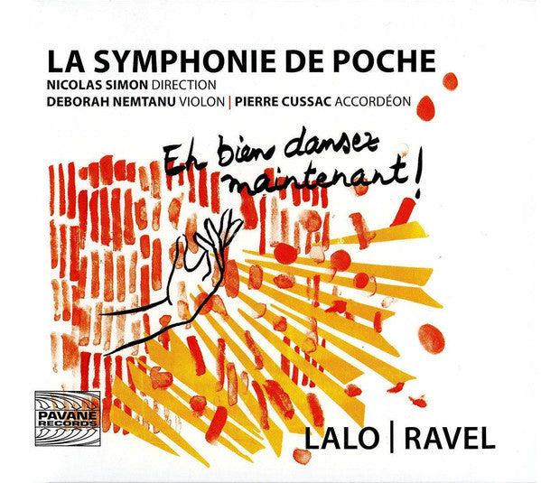 La Symphonie De Poche, Nicolas Simon (4), Deborah Nemtanu, Pierre Cussac, Édouard Lalo | Maurice Ravel : Eh Bien Dansons Maintenant! (CD, Album)