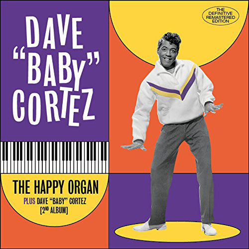 Dave "Baby" Cortez : The Happy Organ + Dave "Baby" Cortez (CD, Album, Comp, RM, S/Edition)