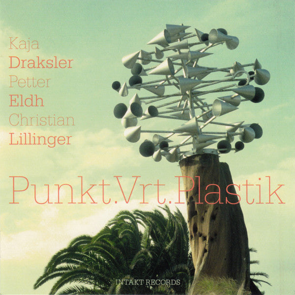 Kaja Draksler ‎– Petter Eldh ‎– Christian Lillinger : Punkt.Vrt.Plastik (CD, Album)