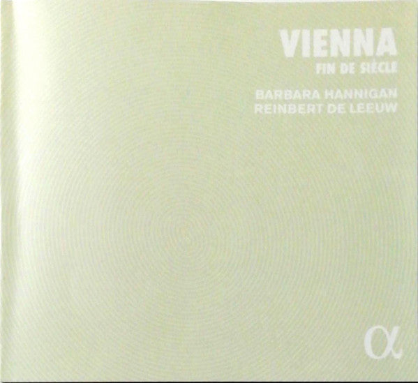 Barbara Hannigan, Reinbert de Leeuw : Vienna Fin De Siècle (CD, Album, Dig)