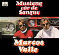 Marcos Valle : Mustang Côr De Sangue (CD, Album, Ltd, RE, RM, Dig)