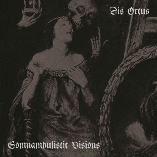 Dis Orcus : Somnambulistic Visions (CD, Album)
