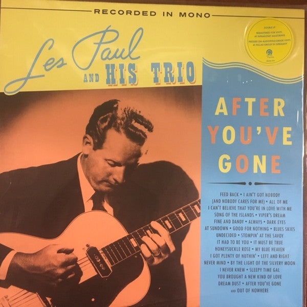 Les Paul And His Trio : After You've Gone (2xLP, Comp, Mono, RE, RM)