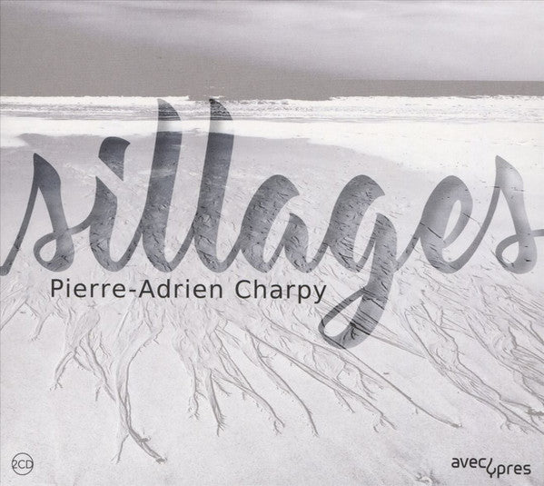 Pierre-Adrien Charpy : Sillages (2xCD, Album)