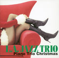 L.A. Jazz Trio = L.A. Jazz Trio : Piano Trio Christmas = ピアノ・トリオ・クリスマス (CD, Album)