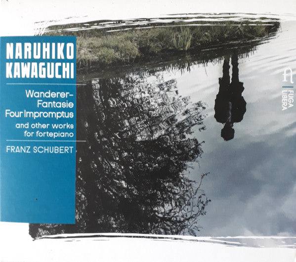 Naruhiko Kawaguchi, Franz Schubert : Wanderer-Fantasie, Four Impromptus And Other Works For Fortepiano (CD, Album)
