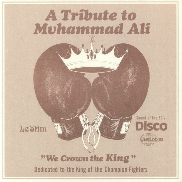 Le Stim : A Tribute To Muhammad Ali (We Crown The King) (12", RE)