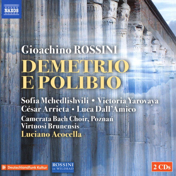 Gioacchino Rossini, Sofia Mehedlishvili, Victoria Yarovaya, César Arrieta, Luca Dall'Amico, Camerata Bach Choir, Poznań, Virtuosi Brunensis, Luciano Acocella : Demetrio E Polibio (2xCD, Album)