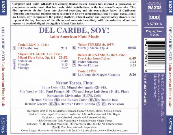 Nestor Torres, Miguel Del Aguila, Tania León, Rafael Hernández, Mia Vassilev, Paul Posnak And Jorge Luis Sosa (2), Konstantin Litvinenko, Hernan Matute And Ranses Colon, Reinier Guerra, Edwin Bonilla : Del Caribe, Soy! Latin American Flute Music (CD, Album)