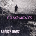 Broken Home (2) : Fragments (CD, Album)