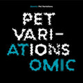 Atomic (2) : Pet Variations (CD, Album)