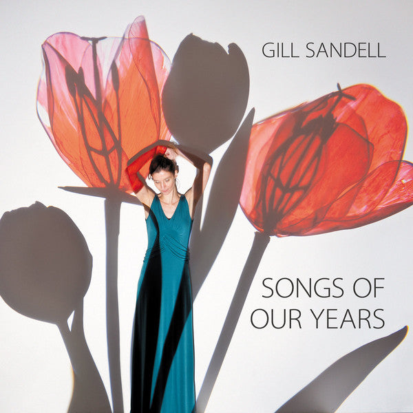 Gill Sandell : Songs Of Our Years (CD, Album)