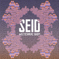 Seid : Weltschmerz, Baby! (CD, Album)