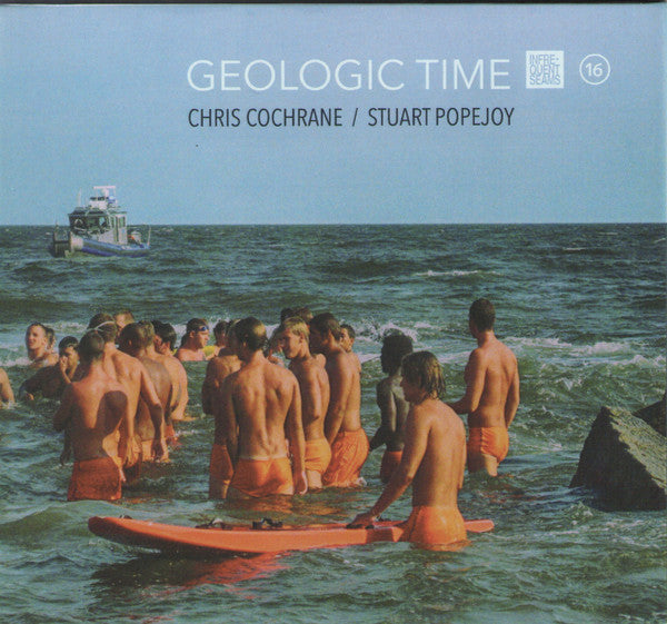 Chris Cochrane / Stuart Popejoy : Geologic Time (CDr, Album)