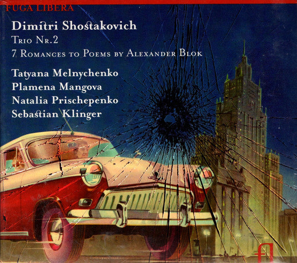 Dmitri Shostakovich, Tatyana Melnychenko, Plamena Mangova, Natalia Prischepenko, Sebastian Klinger : Trio Nr. 2 / 7 Romances To Poems By Alexander Blok (CD)