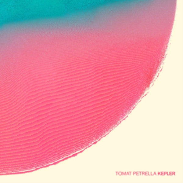 Tomat Petrella : Kepler (LP, Album)