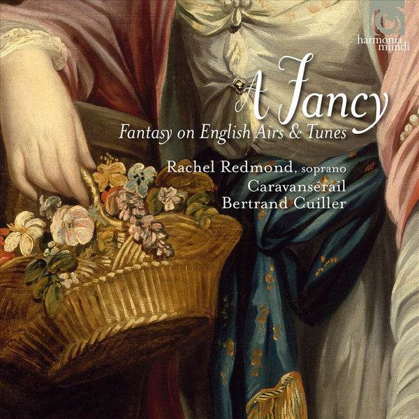 Rachel Redmond, Caravansérail, Bertrand Cuiller : A Fancy: Fantasy On English Airs & Tunes (CD, Album)