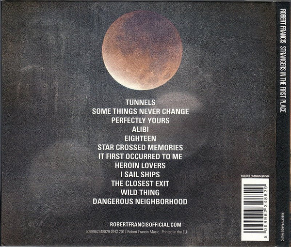 Robert Francis (3) : Strangers In The First Place (CD, Album, Dig)