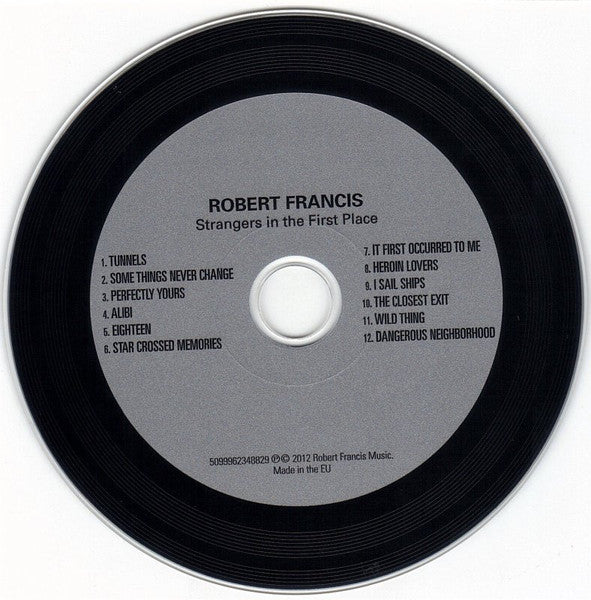 Robert Francis (3) : Strangers In The First Place (CD, Album, Dig)