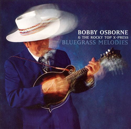 Bobby Osborne & The Rocky Top X-Press : Bluegrass Melodies (CD, Album)