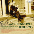 Mario Castelnuovo-Tedesco, Valentina Coladonato, Mirko Guadagnini, Filippo Bettoschi, Genova Vocal Ensemble & Sibi Consoni Accademia Vocale di Genova, Roberta Paraninfo, Claudio Proletti : Shakespeare Sonnets Op. 125 And Duets Op. 97 (2xCD, Album)