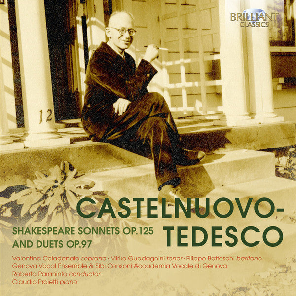 Mario Castelnuovo-Tedesco, Valentina Coladonato, Mirko Guadagnini, Filippo Bettoschi, Genova Vocal Ensemble & Sibi Consoni Accademia Vocale di Genova, Roberta Paraninfo, Claudio Proletti : Shakespeare Sonnets Op. 125 And Duets Op. 97 (2xCD, Album)