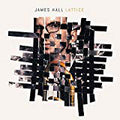 James Hall (20) : Lattice (CD, Album)