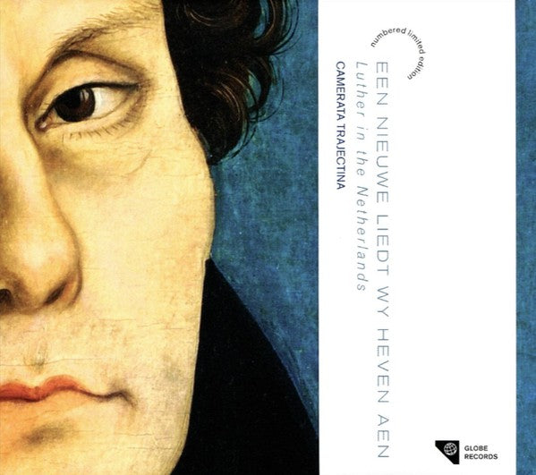 Camerata Trajectina : Een Nieuwe Liedt Wy Heven Aen: Luther In The Netherlands (CD, Album, Ltd, Num)