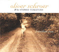 Oliver Schroer & The Stewed Tomatoes : Freedom Row (CD, Album)