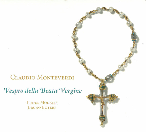 Claudio Monteverdi – Ludus Modalis, Bruno Boterf : Vespro Della Beata Vergine (2xCD, Album)