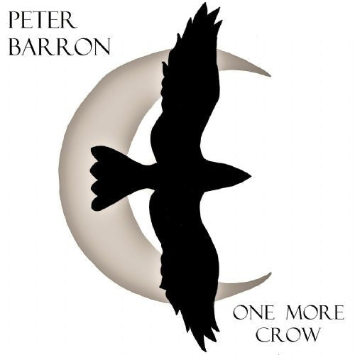 Peter Barron (3) : One More Crow (CD)