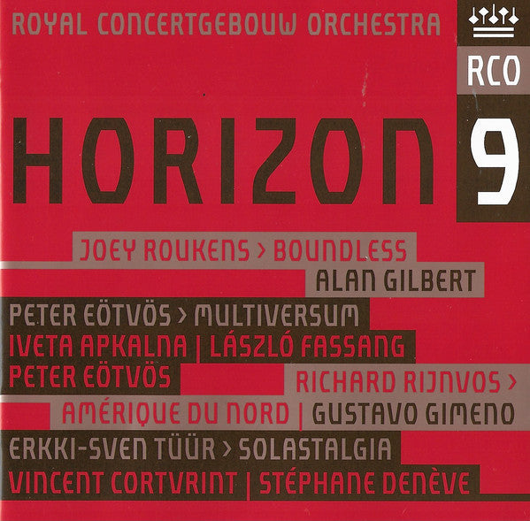 Joey Roukens / Peter Eötvös / Richard Rijnvos / Erkki-Sven Tüür - Concertgebouworkest, Alan Gilbert (2) / Iveta Apkalna, Fassang László, Gustavo Gimeno / Vincent Cortvrint, Stéphane Denève : Horizon 9: Boundles / Multiversum / Amérique Du Nord / Solastalgia (SACD, Hybrid, Multichannel, Album)