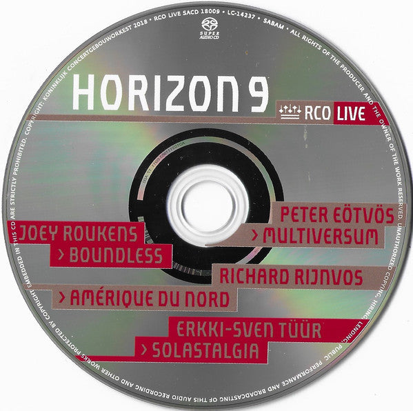 Joey Roukens / Peter Eötvös / Richard Rijnvos / Erkki-Sven Tüür - Concertgebouworkest, Alan Gilbert (2) / Iveta Apkalna, Fassang László, Gustavo Gimeno / Vincent Cortvrint, Stéphane Denève : Horizon 9: Boundles / Multiversum / Amérique Du Nord / Solastalgia (SACD, Hybrid, Multichannel, Album)