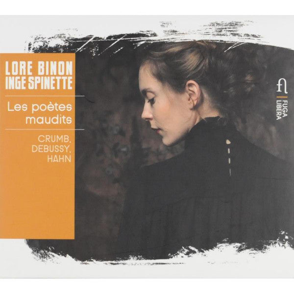 Lore Binon, Inge Spinette – George Crumb / Claude Debussy / Reynaldo Hahn : Les Poètes Maudits (CD, Album)