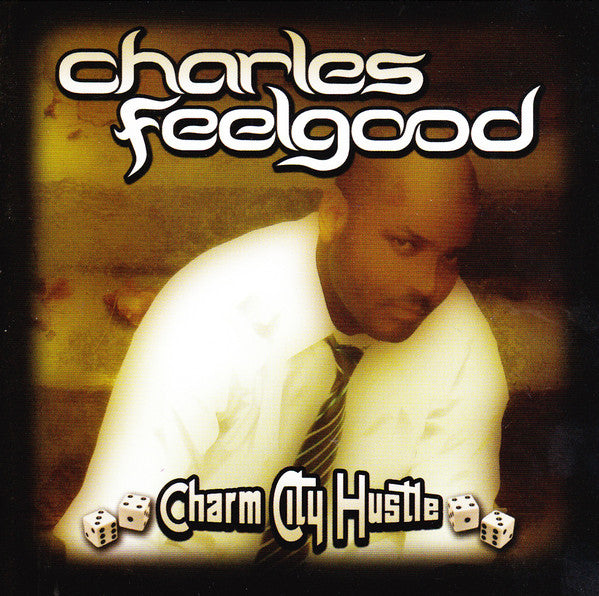 Charles Feelgood : Charm City Hustle (2xCD, Album, Mixed)