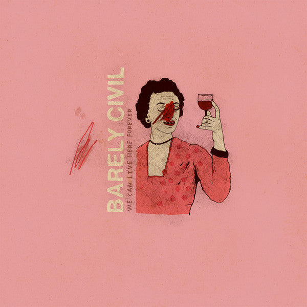 Barely Civil : We Can Live Here Forever (LP, Album)