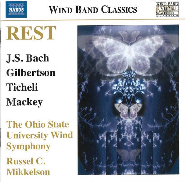 The Ohio State University Wind Symphony, Russel C. Mikkelson : Rest: Music For Wind Band (CD)
