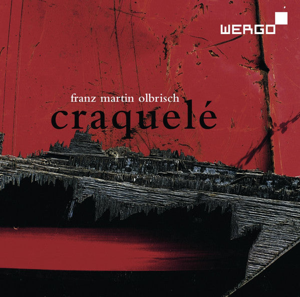 Franz Martin Olbrisch : Craquelé (CD)