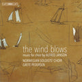 Alfred Janson - Det Norske Solistkor, Ensemble Allegria, Grete Pedersen : The Wind Blows – Music For Choir (SACD, Hybrid, Multichannel, Album)