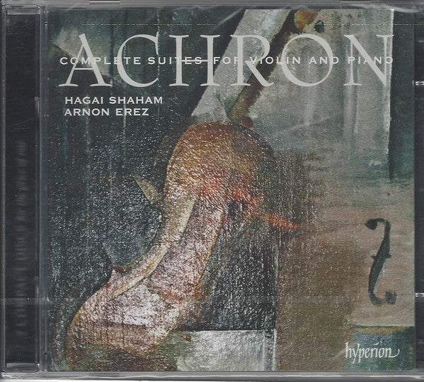 Joseph Achron – Hagai Shaham, Arnon Erez : Complete Suites For Violin And Piano (2xCD, Album)