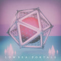 Low Sea : Portals (LP, Album, Ltd, Bub)