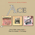 Ace (7) : Five-A-Side + Bonus Track / Time For Another / No Strings (2xCD, Comp, RM)