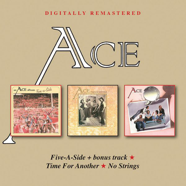 Ace (7) : Five-A-Side + Bonus Track / Time For Another / No Strings (2xCD, Comp, RM)
